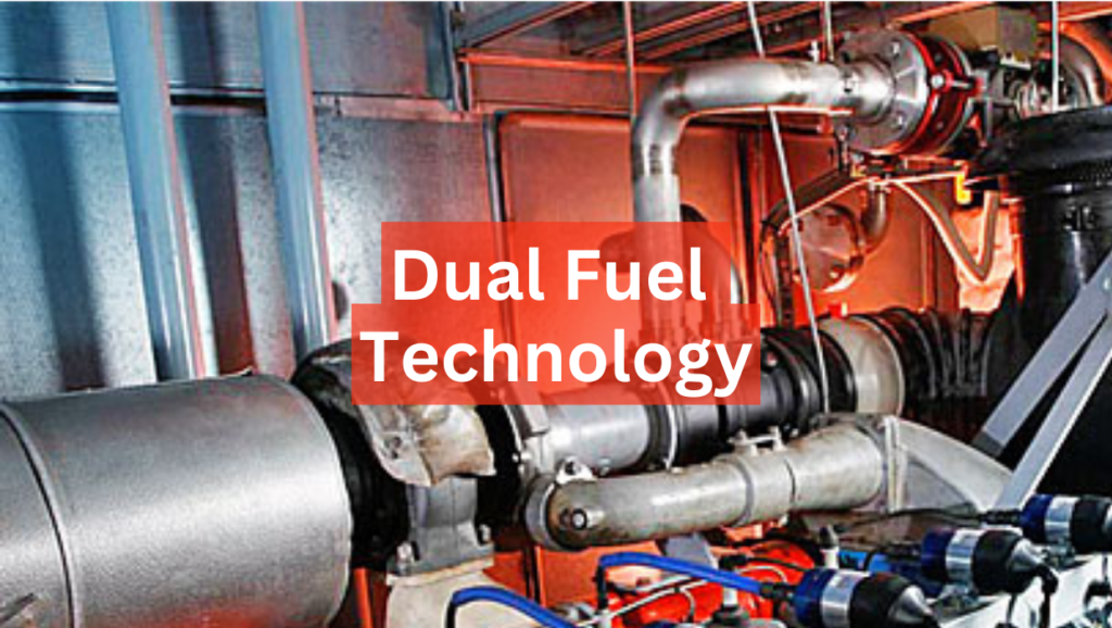 Dual Fuel Technology