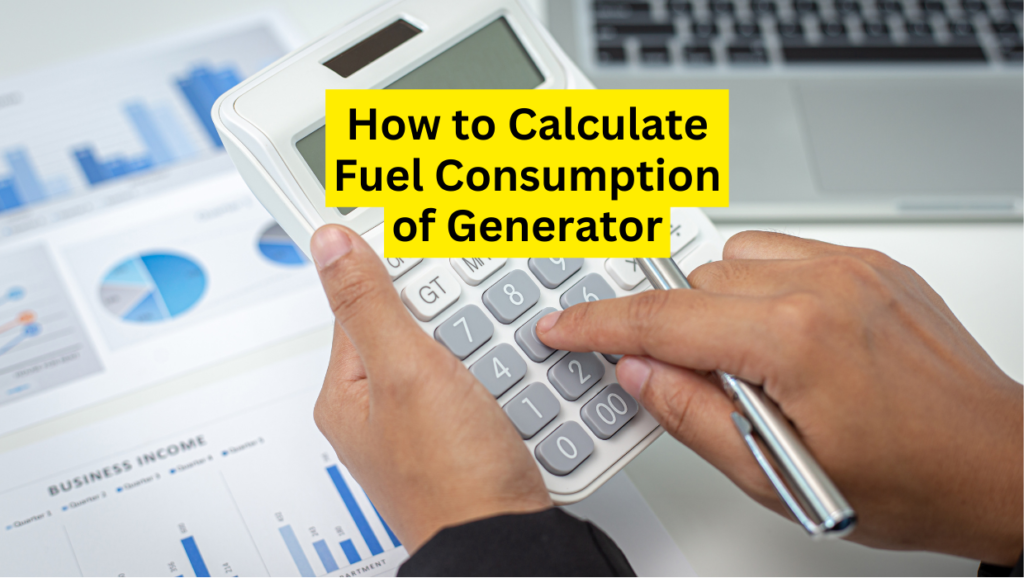 How to Calculate Fuel Consumption of Generator
