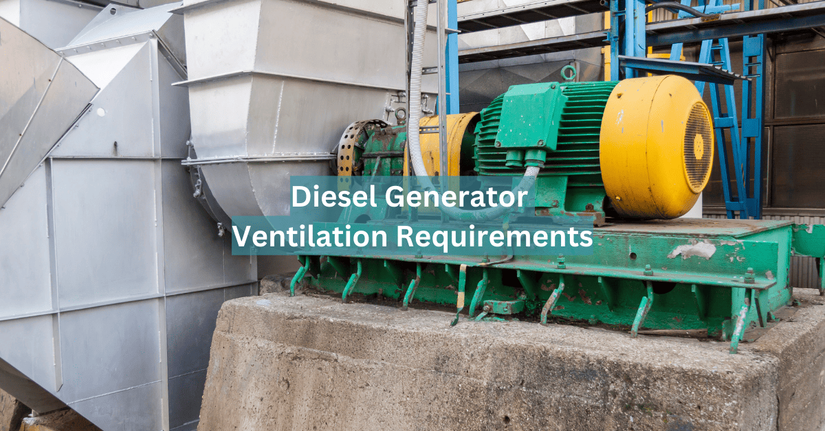 Unlocking Peak Performance Diesel Generator Ventilation Requirements