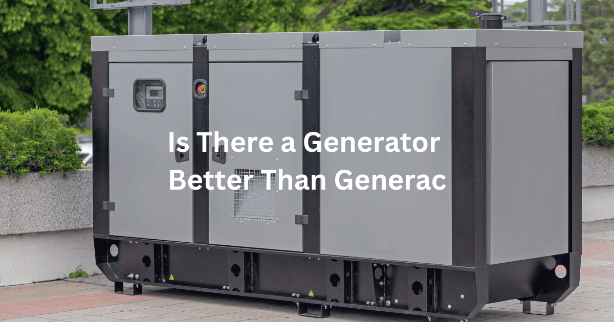 Is There a Generator Better Than Generac? Generac vs. Cummins vs. Honda vs. Champion