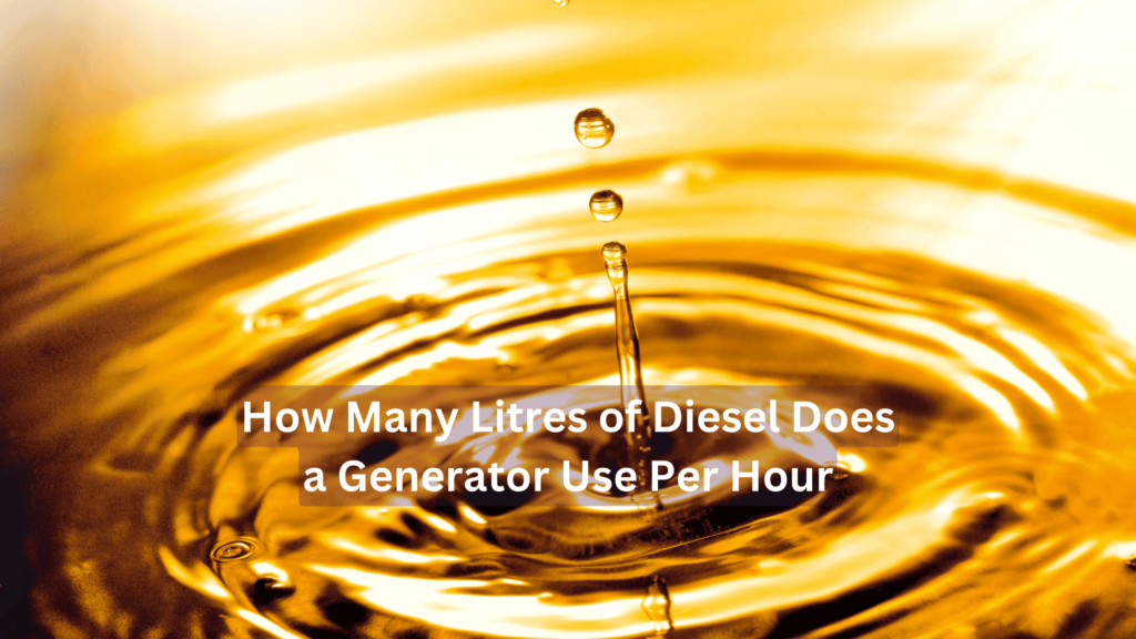 how many litres of diesel does a generator use per hour